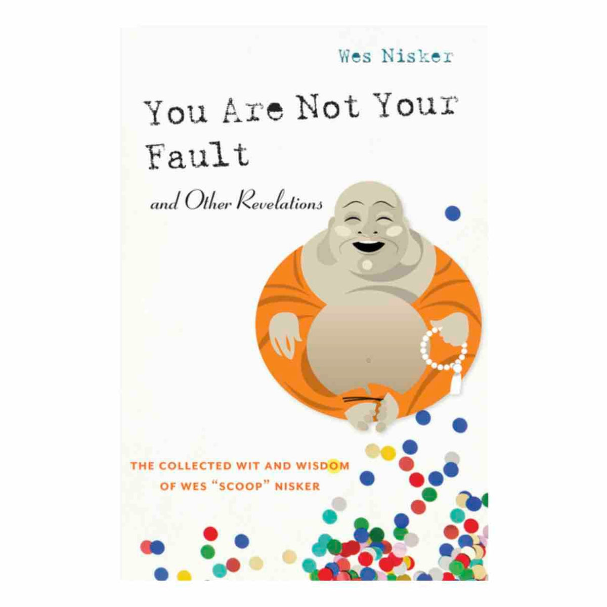 You Are Not Your Fault by Wes Nisker