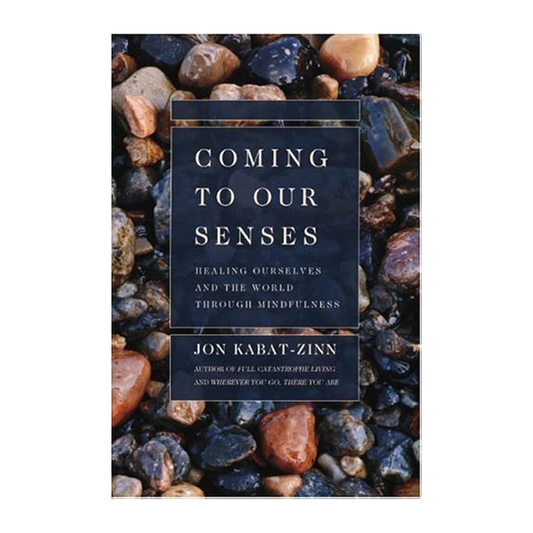 Ellen Books - Coming to our Senses by Jon Kabitt-Zinn