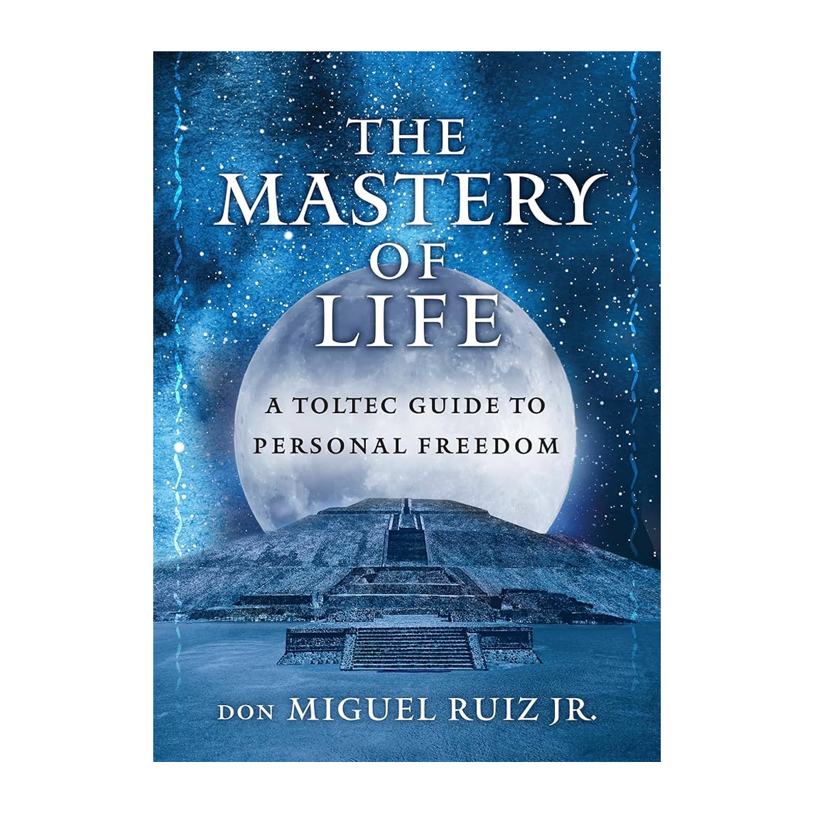 Esalen Books- The Mastery of Life by Don Miguel Ruiz Jr.
