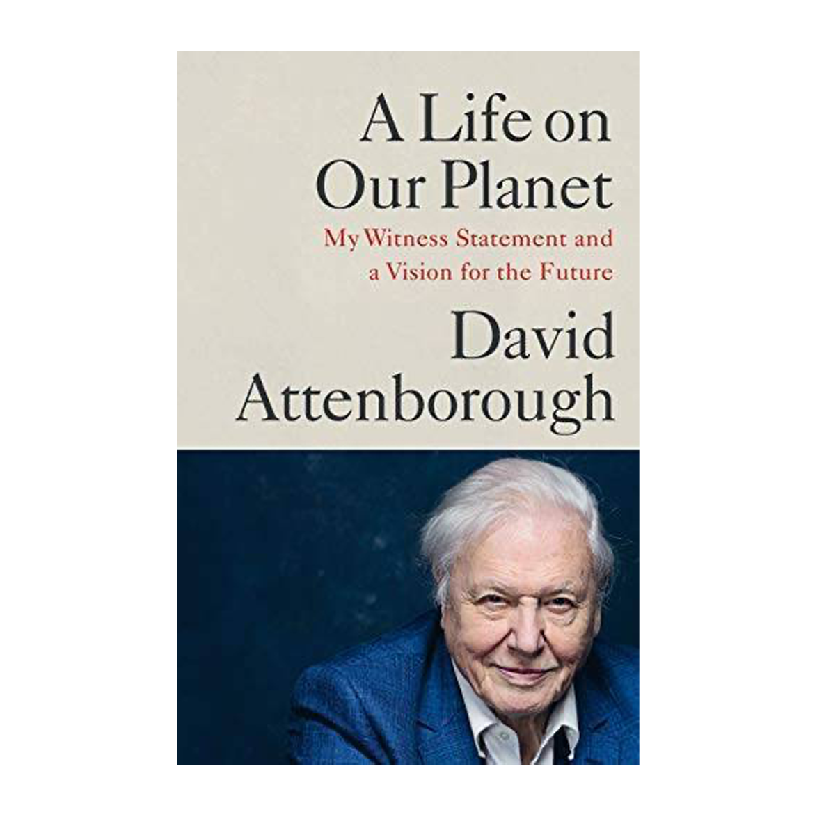 Esalen Books - A Life on Our Planet  by David Attenborough