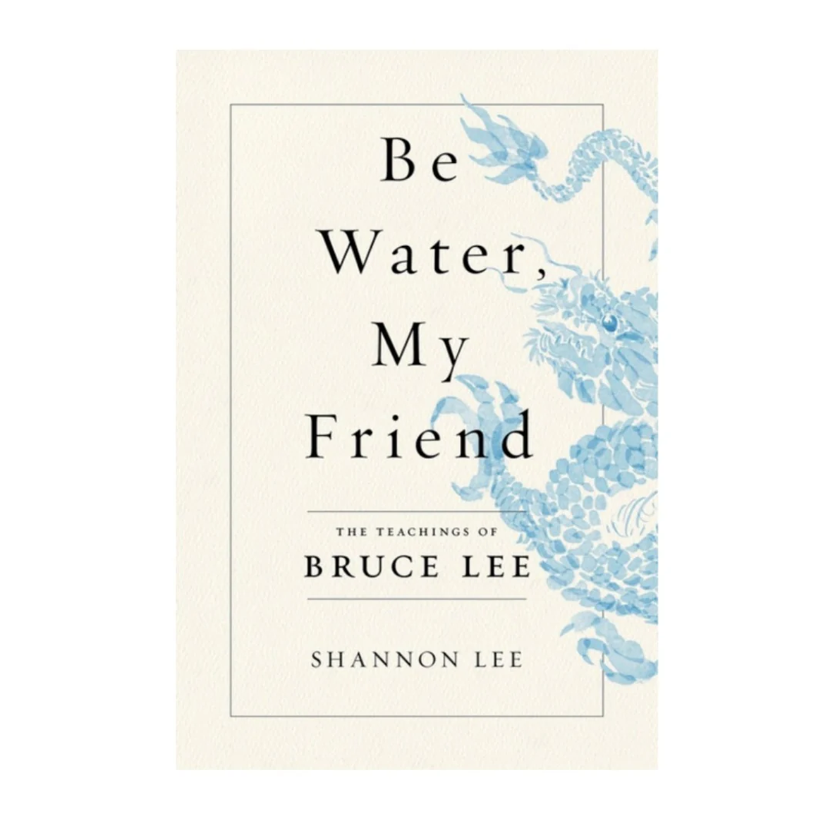 Esalen Books - Be Water, My Friend by Shannon Lee