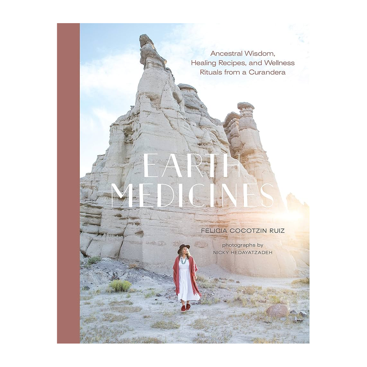 Esalen Books - Earth Medicines: Ancestral Wisdom, Healing Recipes, and Wellness Rituals from a Curandera by Felicia Cocotzin Ruiz