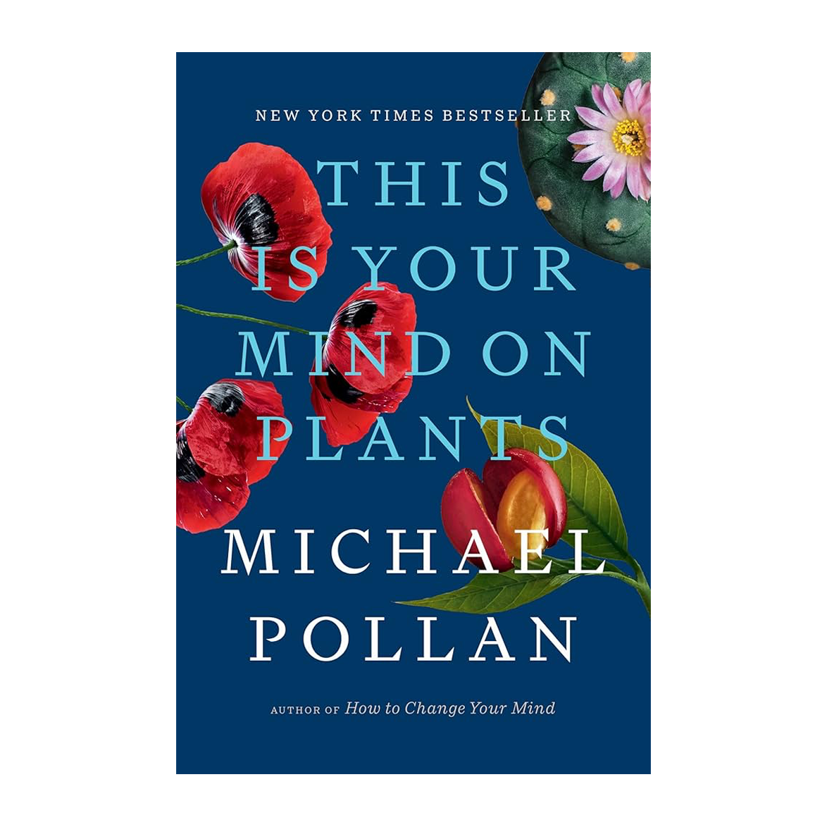 Esalen Books - This Is Your Mind on Plants by Michael Pollan