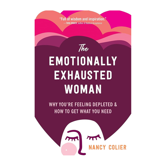 Esalen Books The Emotionally Exhausted Woman by Nancy Colier