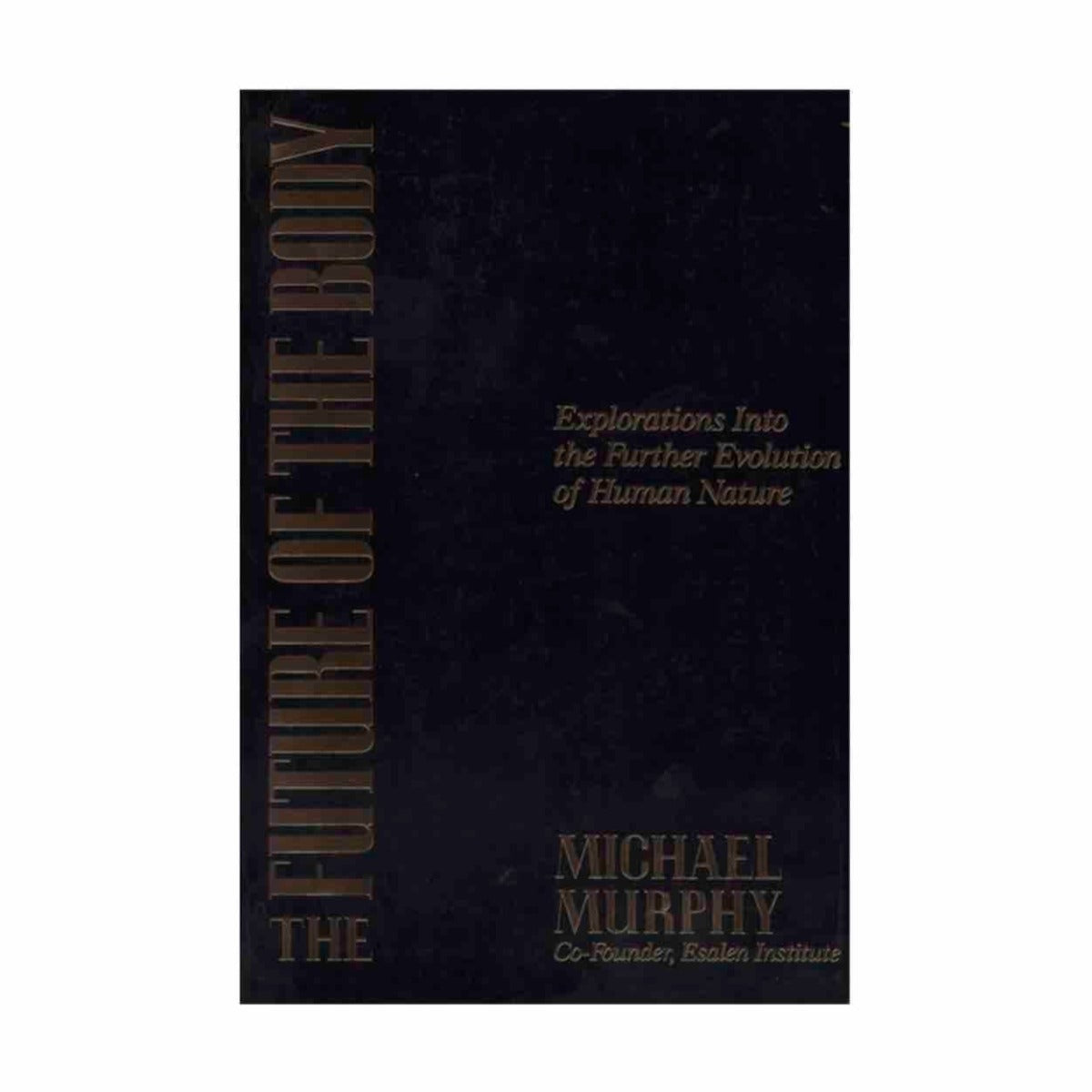 The Future of the Body by Michael Murphy