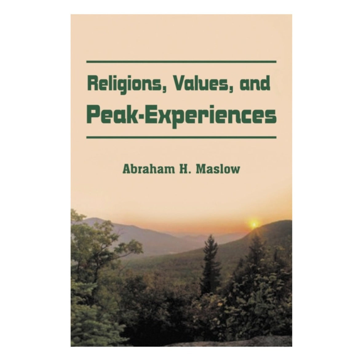 Religions, Values, and Peak Experiences by Abraham H. Maslow