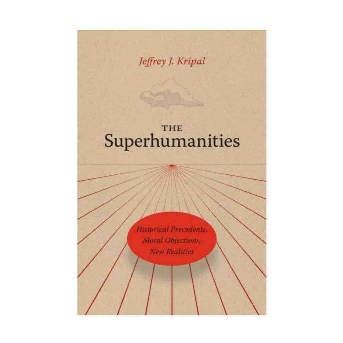 The Superhumanities by Jeffrey J. Kripal