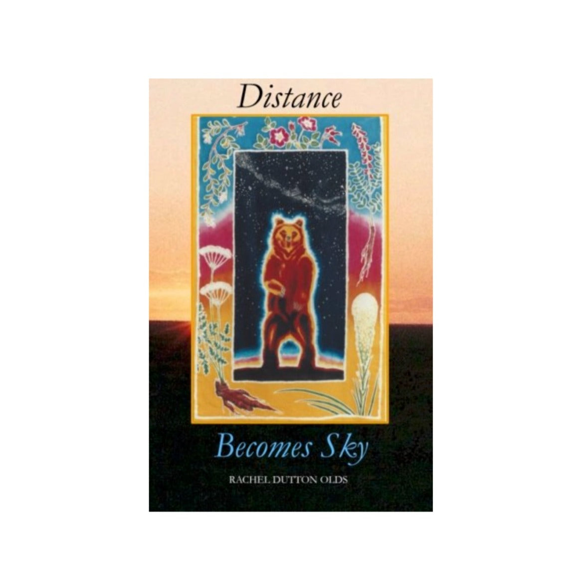 Distance Becomes Sky by Rachel Dutton Olds