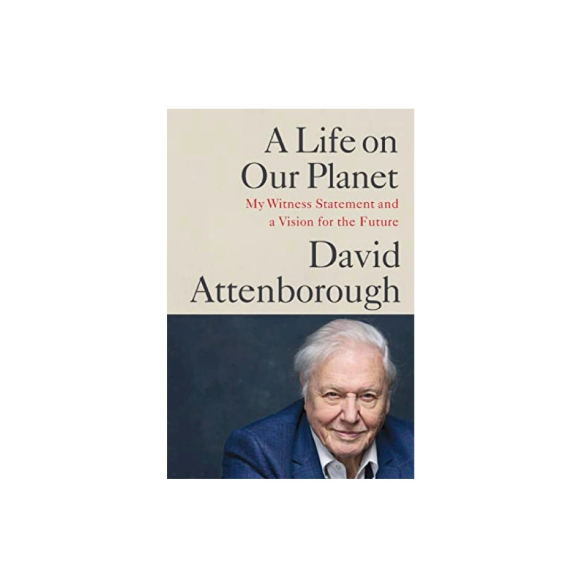 A Life On Our Planet by David Attenborough