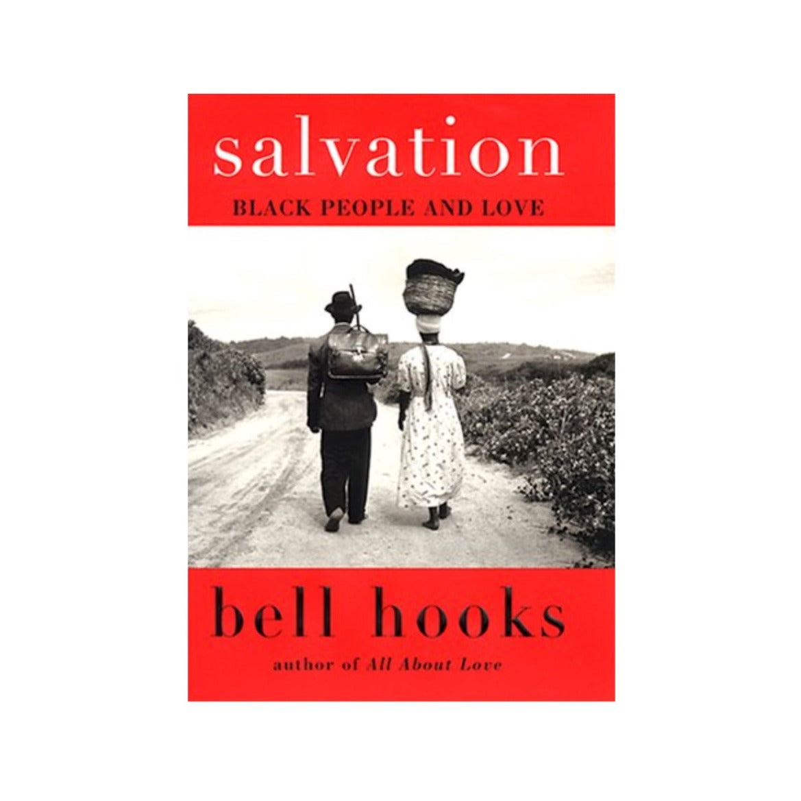 Salvation: Black People and Love by Bell Hooks