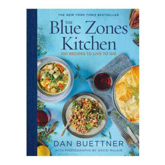 The Blue Zones Kitchen by Dan Buettner