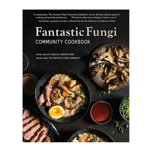 Esalen Books- Fantastic Fungi Community Cookbook by Eugenia Bone