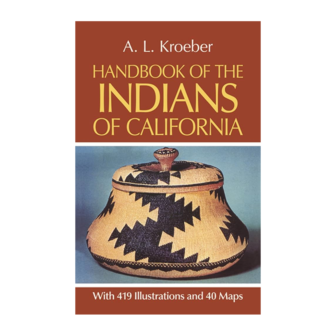 Esalen Books - Handbook of the Indians of California by A.L. Kroeber