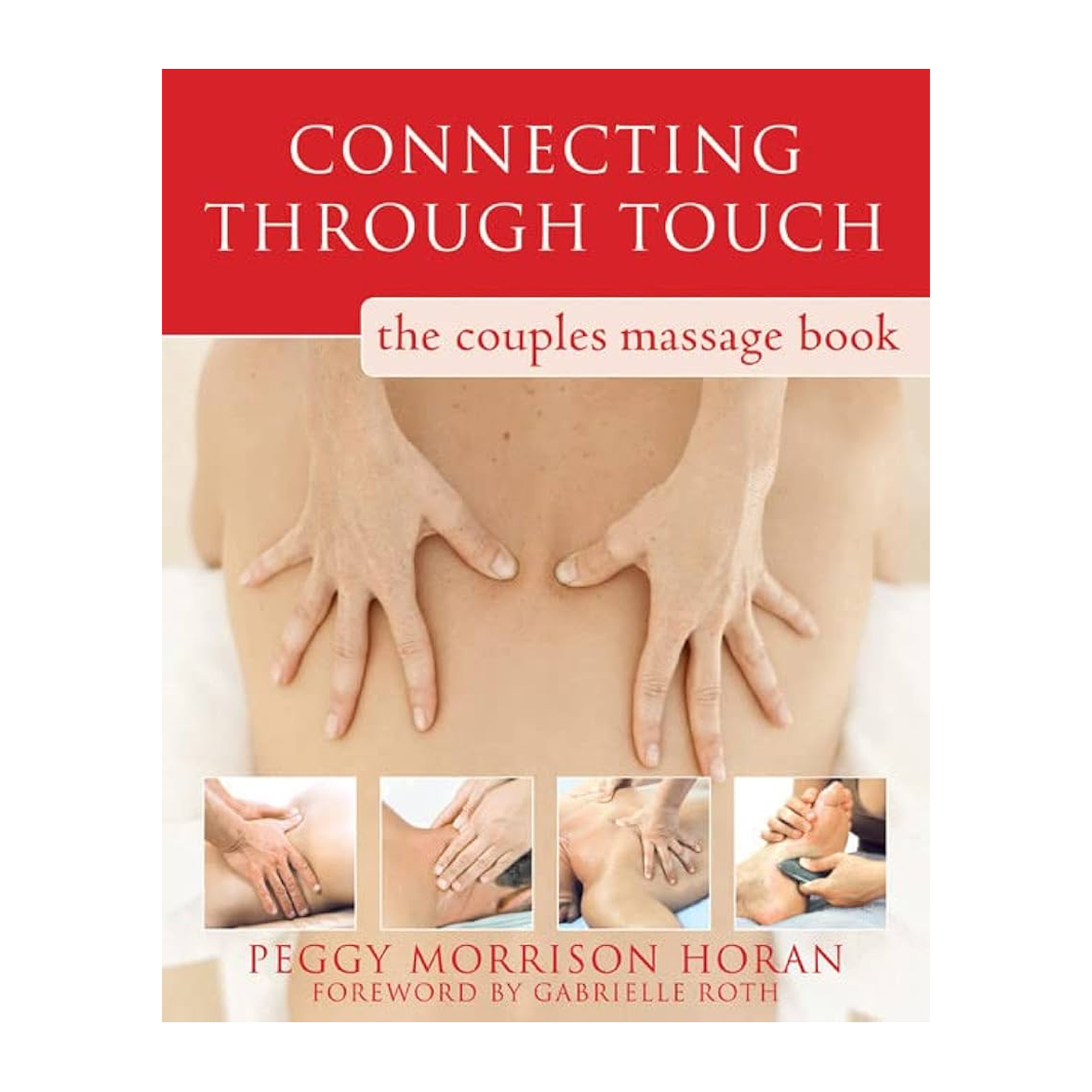 Esalen Books - onnecting Through Touch by Peggy Horan front cover