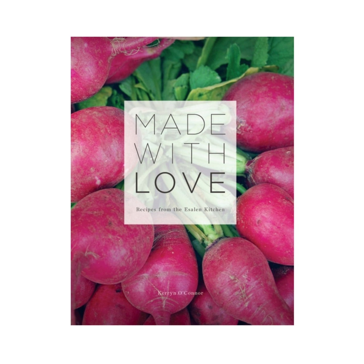 Esalen Books Esalen Books Made With Love: Recipes from the Esalen Kitchen by Kerryn O'Connor cover