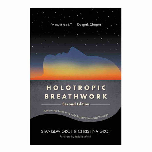 Holotropic Breathwork, Second Edition by Stanislav Grof & Christina Grof