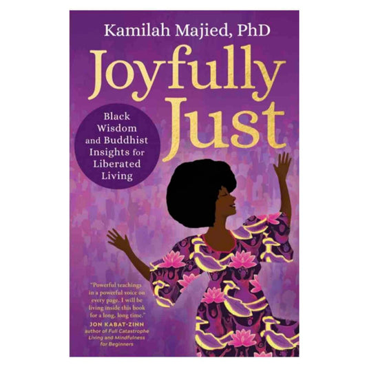 Joyfully Just by Kamilah Majied