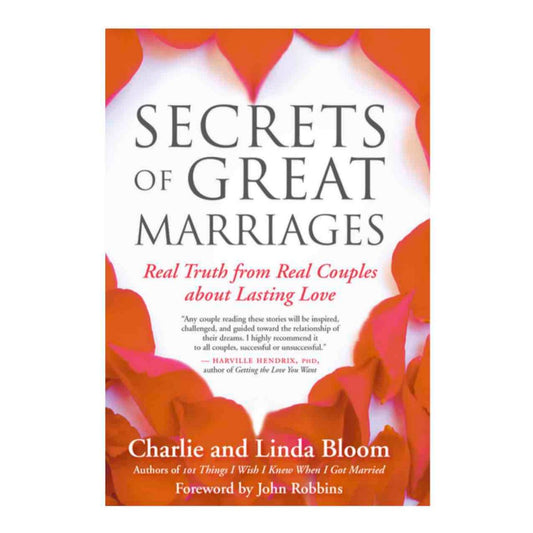 Secrets of Great Marriages by Charlie and Linda Bloom