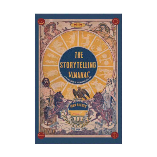 The Storytelling Almanac by John Bucher