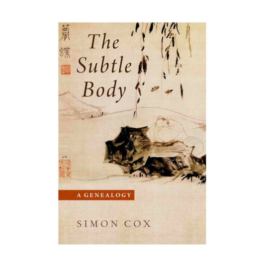 The Subtle Body: A Genealogy by Simon Cox