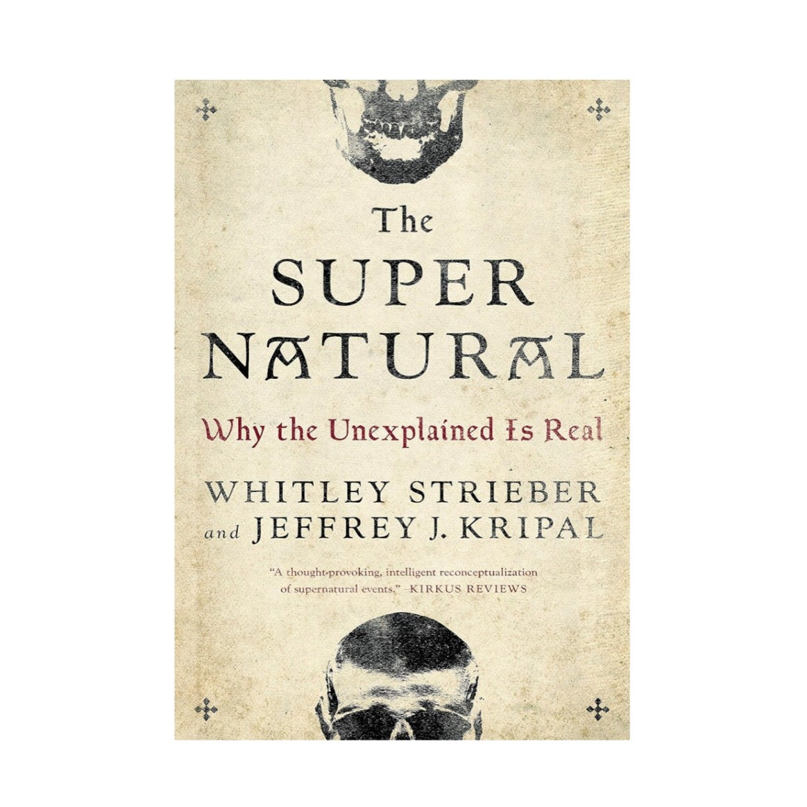 The Super Natural by Whitley Strieber & Jeffrey Kripal