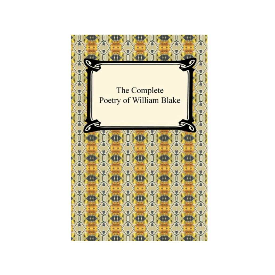 The Complete Poetry of William Blake by William Blake
