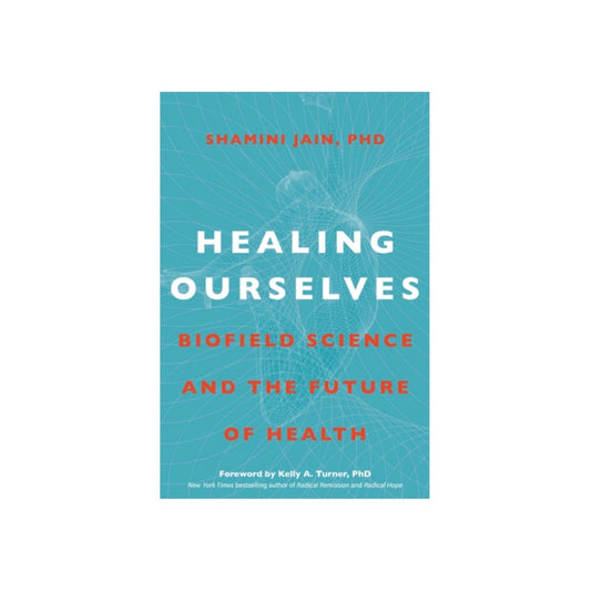 Healing Ourselves by Shamini Jain, PhD