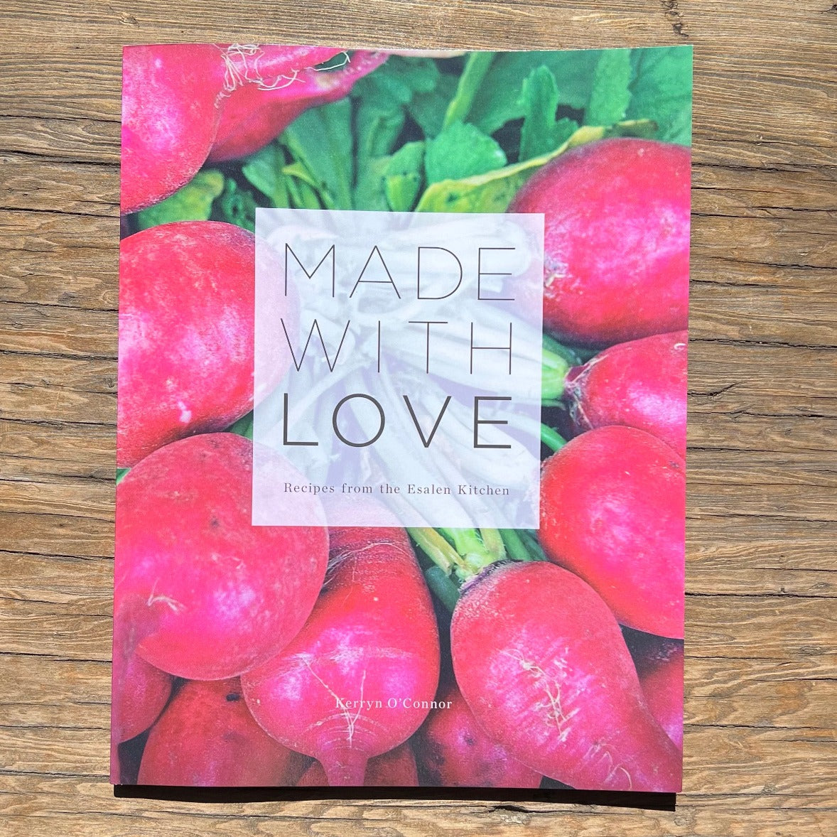 Made With Love: Recipes from the Esalen Kitchen by Kerryn O'Connor