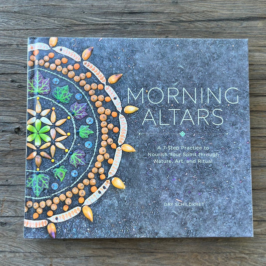 Morning Altars by Day Schildkret