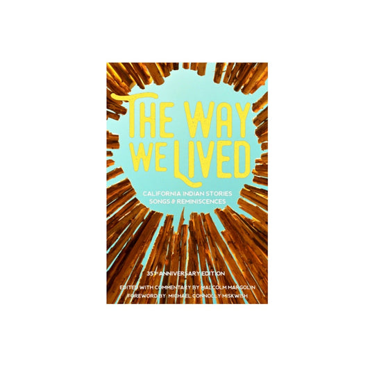 The Way We Lived by Malcolm Margolin